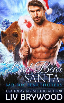 Bad Bear Santa (Bad Boy Bear Shifters)