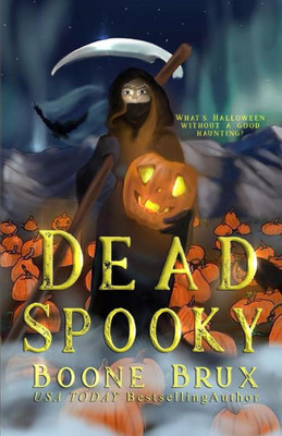 Dead Spooky: A Novella (Grim Reality)