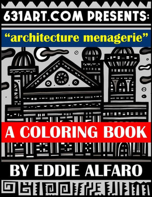 Architecture Menagerie: A Coloring Book (631 Coloring Books)