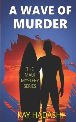 A Wave of Murder (The Maui Mystery Series)