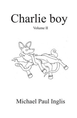 Charlie boy: Volume 2