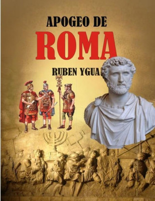 APOGEO DE ROMA (Spanish Edition)