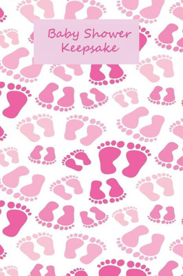 Baby Shower Keepsake: 100 page guided prompt baby shower keepsake book, handy 6x9 size for baby girl