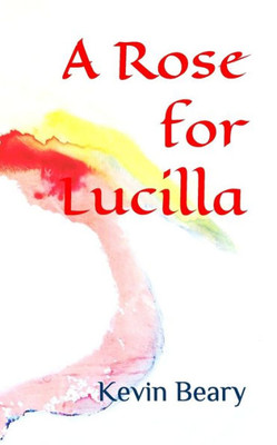 A Rose for Lucilla: a genetic romance