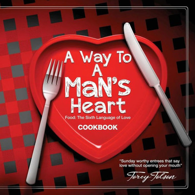 A Way To A Man's Heart: Food - The Sixth Language of Love