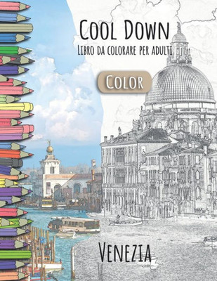 Cool Down [Color] - Libro da colorare per adulti: Venezia (Italian Edition)