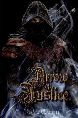 Arrow Of Justice (Highland Empires)