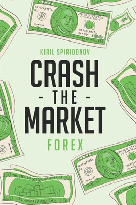 Crash The Market: Forex