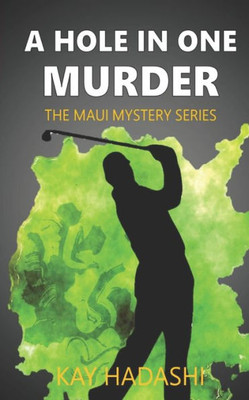 A Hole in One Murder (The Maui Mystery Series)