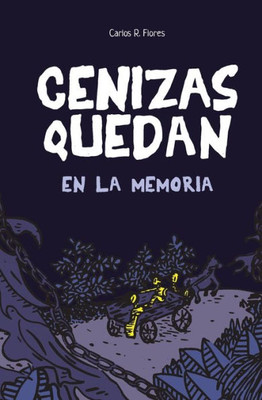 Cenizas Quedan en la Memoria: ¿Te atreves a recordar? (Spanish Edition)
