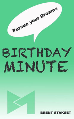 Birthday Minute: Pursue Your Dreams