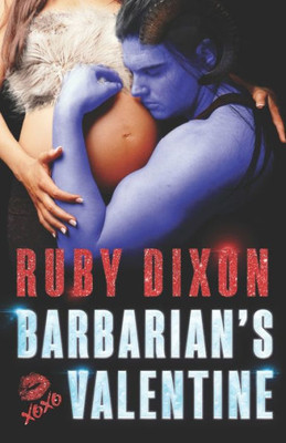 Barbarian's Valentine: A Slice of Life Novella (Ice Planet Barbarians)