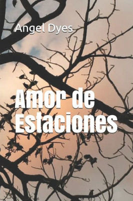 Amor de Estaciones (Spanish Edition)