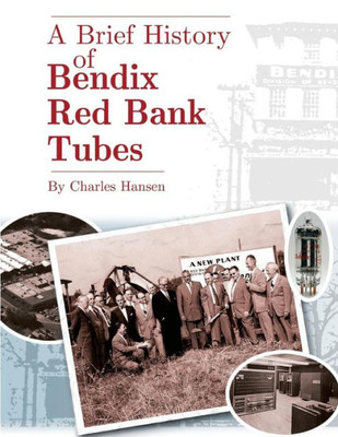 A Brief History of Bendix Red Bank Tubes
