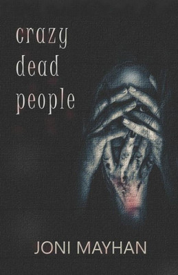 Crazy Dead People (Shelby and Fugly Paranormal Thriller)