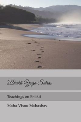 Bhakti Yoga Sutra: Teachings on Bhakti