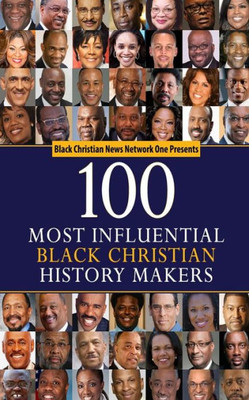 100 Most Influential Black Christian History-Makers