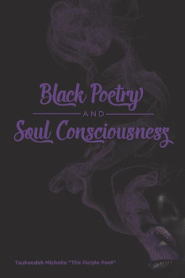 Black Poetry And Soul Consciousness