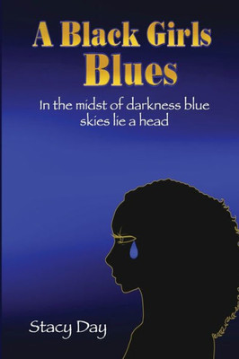 A Black Girls Blues: In the midst of darkness blue skies lie ahead