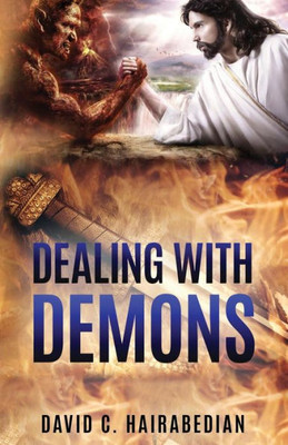 Dealing with Demons: Freedom from Bondage