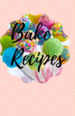 Bake Recipes