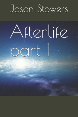 Afterlife part 1