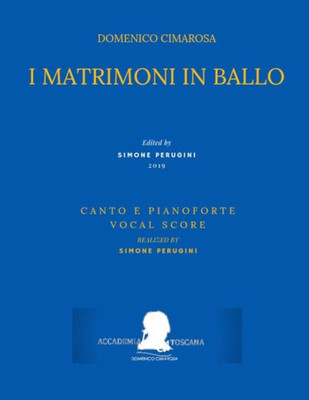 Cimarosa: I matrimoni in ballo: (Canto e pianoforte - Vocal Score) (Edizione Critica Delle Opere Di Domenico Cimarosa) (Italian Edition)