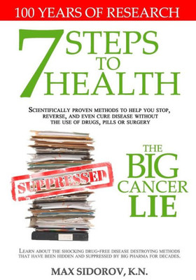 7 Steps to Health - The Big Cancer Lie