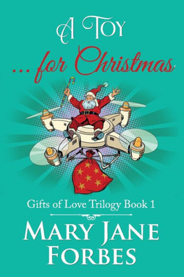 A Toy for Christmas (Gifts of Love Trilogy)