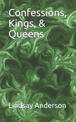 Confessions, Kings, & Queens (Nayleen Schriener)