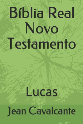 Bíblia Real Novo Testamento: Lucas (Portuguese Edition)