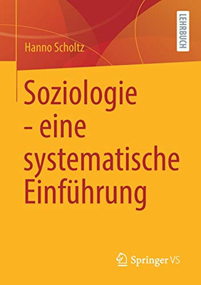Soziologie - eine systematische Einführung (German Edition)