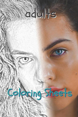 Adults Coloring Sheets: 30 adults drawings,coloring sheets adults relaxation, coloring book for kids, for girls, volume 7