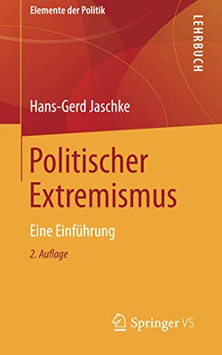 Politischer Extremismus: Eine Einführung (Elemente der Politik) (German Edition)