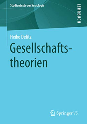 Gesellschaftstheorien (Studientexte zur Soziologie) (German Edition)