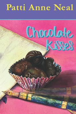 Chocolate Kisses (Sonoran Love)