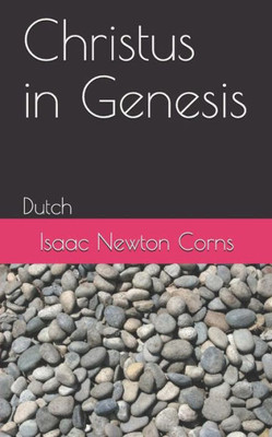 Christus in Genesis: Dutch (Dutch Edition)