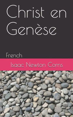 Christ en Genèse: French (French Edition)