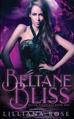 Beltane Bliss (Pagan Pleasures)