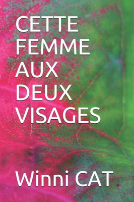 CETTE FEMME AUX DEUX VISAGES (French Edition)