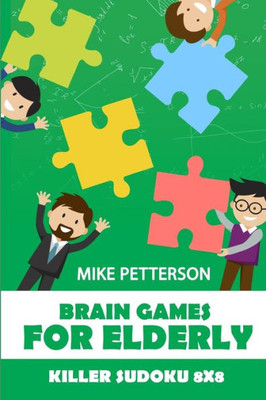 Brain Games For Elderly: Killer Sudoku 8x8 (Killer Sudoku Puzzle Books)