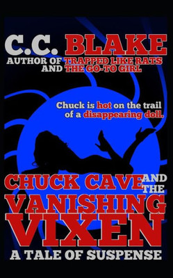 Chuck Cave and the Vanishing Vixen (Chuck Cave Adventures)