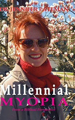 Millennial Myopia, From a Biblical Perspective