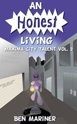 An Honest Living (Maxima City Talent)