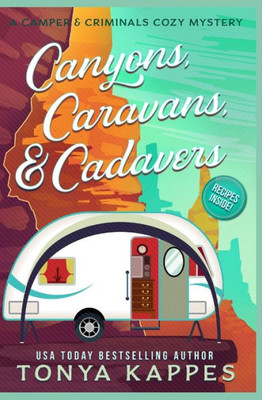 Canyons, Caravans, & Cadavers: A Camper & Criminals Cozy Mystery Book 6 (A Camper & Criminals Cozy Mystery Series)