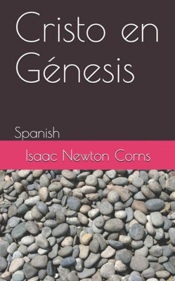 Cristo en Génesis: Spanish (Spanish Edition)