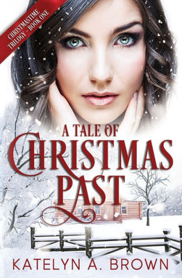 A Tale of Christmas Past: A Time-Travel Romance Novella (Christmastime Trilogy)