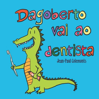 Dagoberto vai ao dentista (Portuguese Edition)