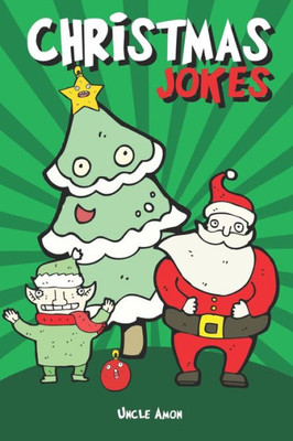 Christmas Jokes: Hilarious Holiday Jokes and Riddles for Kids