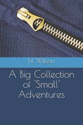 A Big Collection of 'Small' Adventures (A 'Small' Adventure)